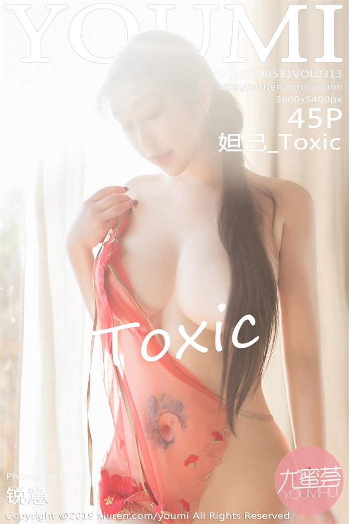 [YouMi尤蜜荟] 2019.05.31 Vol.313 妲己_Toxic [45P/107MB]