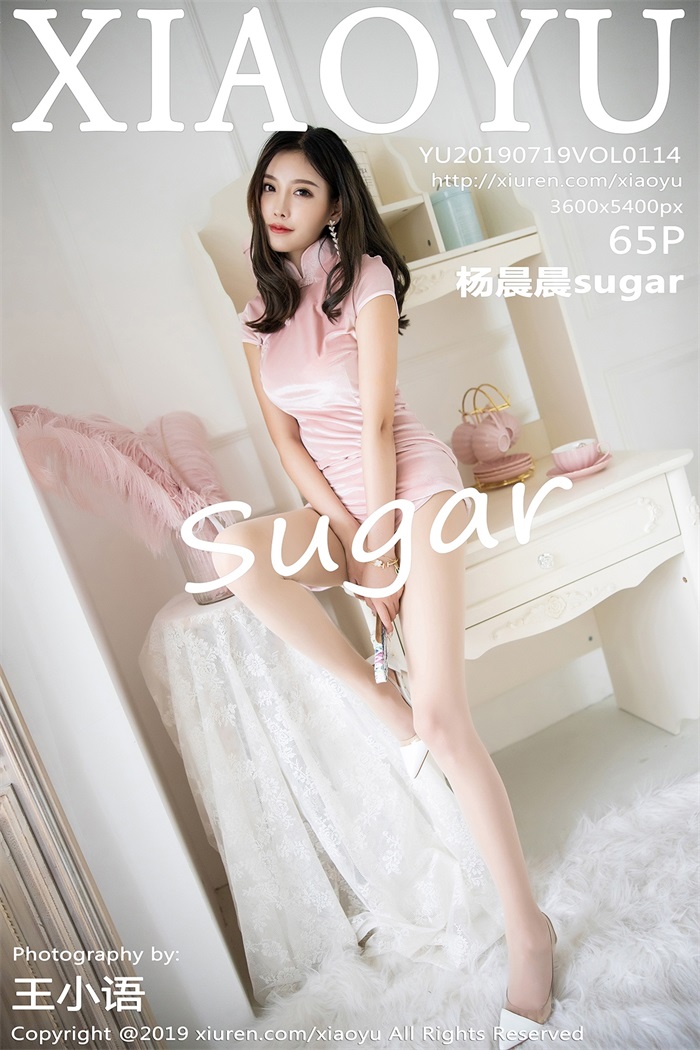 [XIAOYU语画界] 2019.07.19 Vol.114 杨晨晨sugar [65P/423MB]
