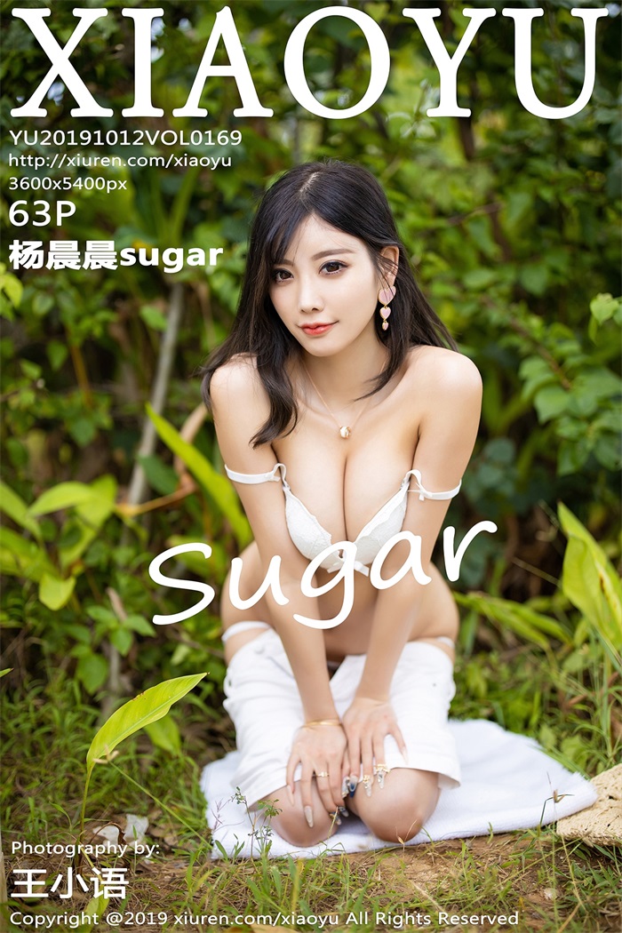 [XIAOYU语画界] 2019.10.12 Vol.169 杨晨晨sugar [63P/328MB]