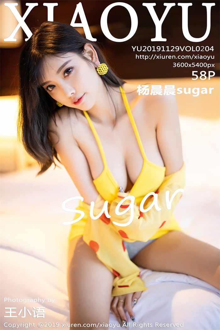 [XIAOYU语画界] 2019.11.29 Vol.204 杨晨晨sugar [58+1P/171MB]