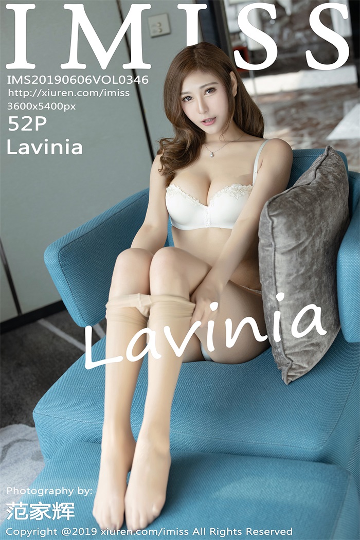 [IMISS爱蜜社] 2019.06.06 Vol.346 Lavinia [52P/89MB]