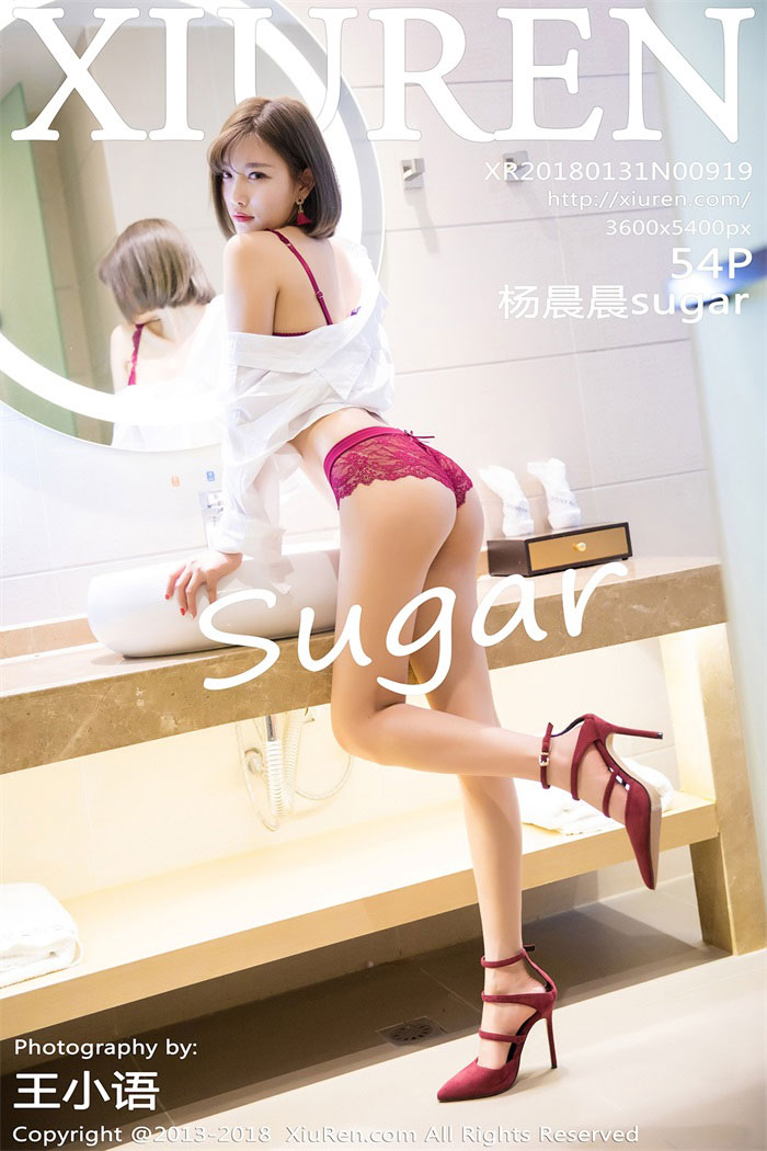 [XIUREN秀人网] 2018.01.31 No.919 杨晨晨sugar [54P/197MB]